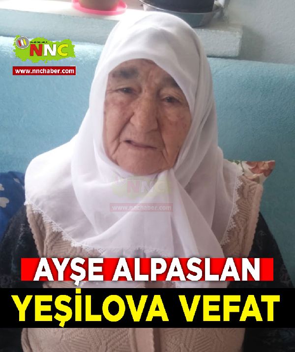 Yeşilova Vefat Ayşe Alpaslan