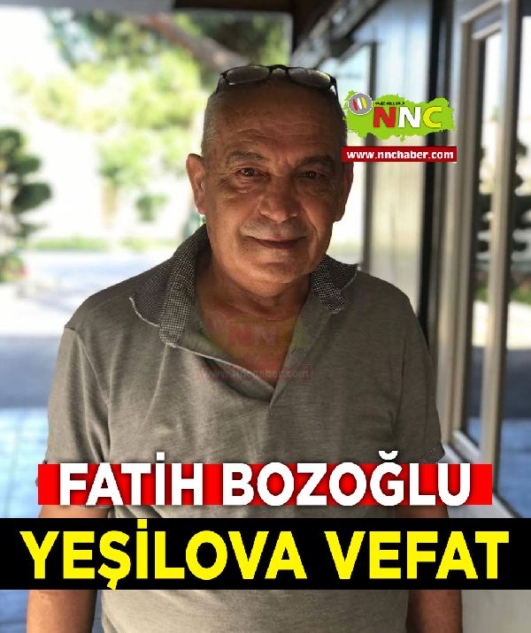 Yeşilova Vefat Fatih Bozoğlu