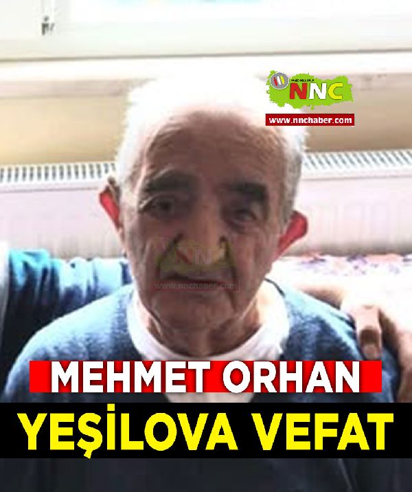 Yeşilova Vefat Mehmet Orhan