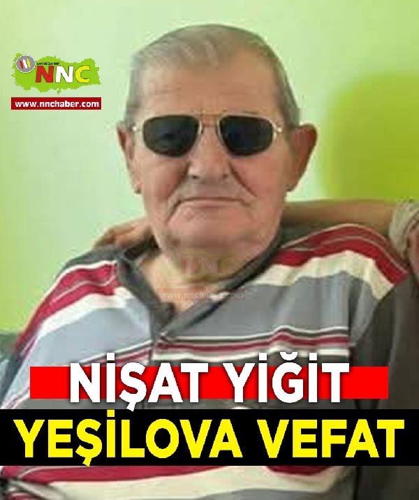 Yeşilova Vefat Nişat Yiğit