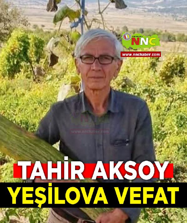 Yeşilova Vefat Tahir Aksoy 