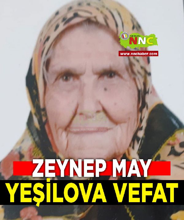 Yeşilova Vefat Zeynep May