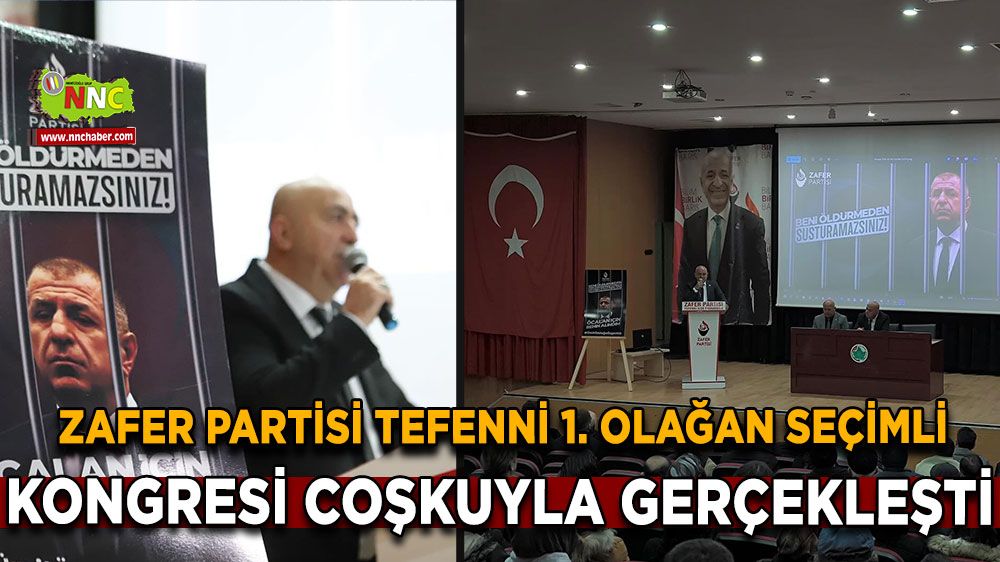 Zafer Partisi Tefenni İlçe Kongresi büyük bir heyecanla gerçekleştirildi