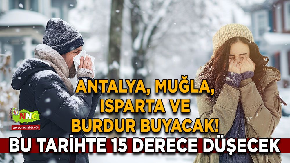 Antalya, Muğla, Isparta ve Burdur buyacak! Sıcaklar öyle böyle düşmeyecek