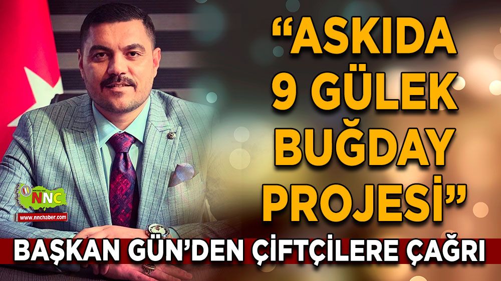 Başkan Gün'den çiftçilere çağrı 'Askıda 9 Gülek Buğday Projesi'