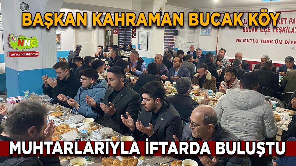 Başkan Kahraman Bucak köy muhtarlarıyla iftarda buluştu