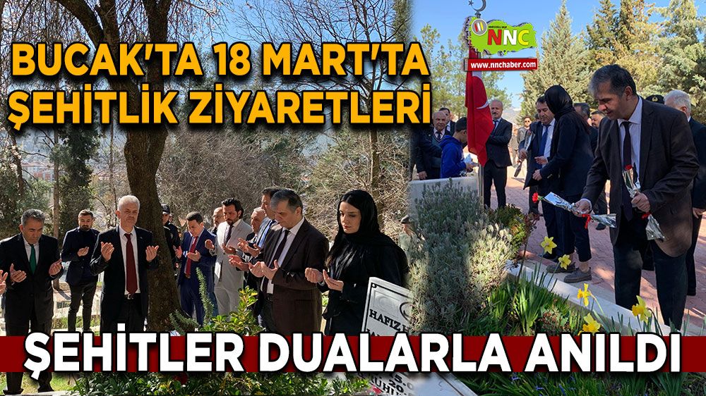 Bucak'ta 18 Mart'ta Şehitlik ziyaretleri