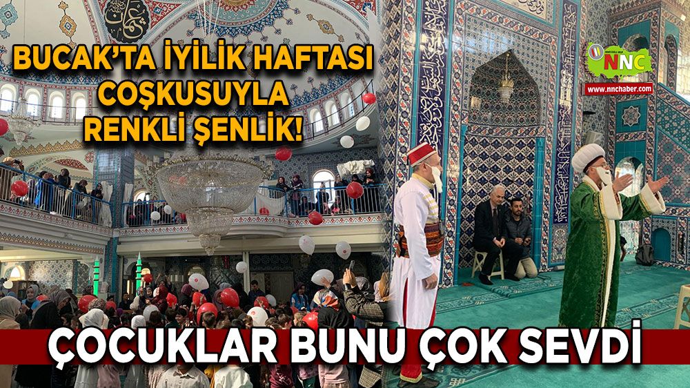 Bucak’ta İyilik Haftası coşkusuyla renkli şenlik! Çocuklar bunu çok sevdi