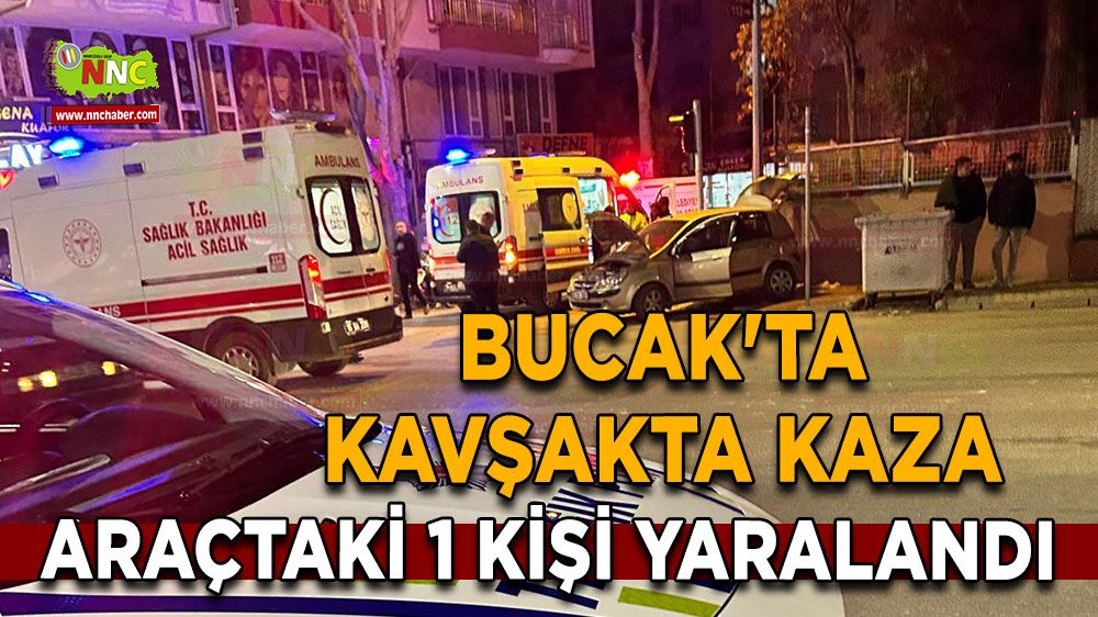 Bucak'ta kavşakta kaza 1 kişi yaralandı