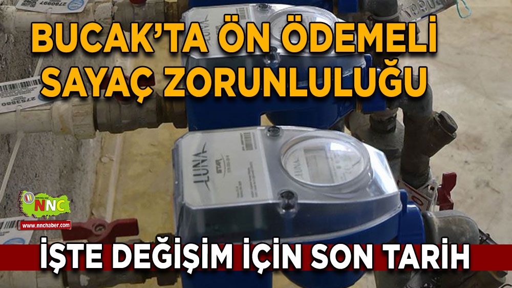 Bucak’ta ön ödemeli sayaç zorunluluğu Bu tarihe kadar geçin