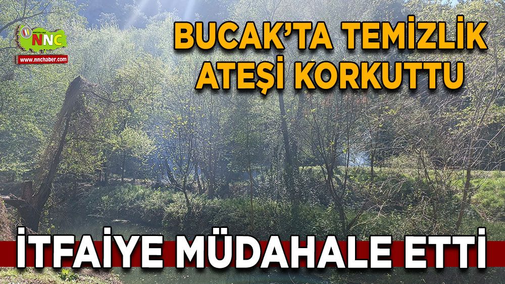 Bucak’ta temizlik ateşi korkuttu, İtfaiye müdahale etti