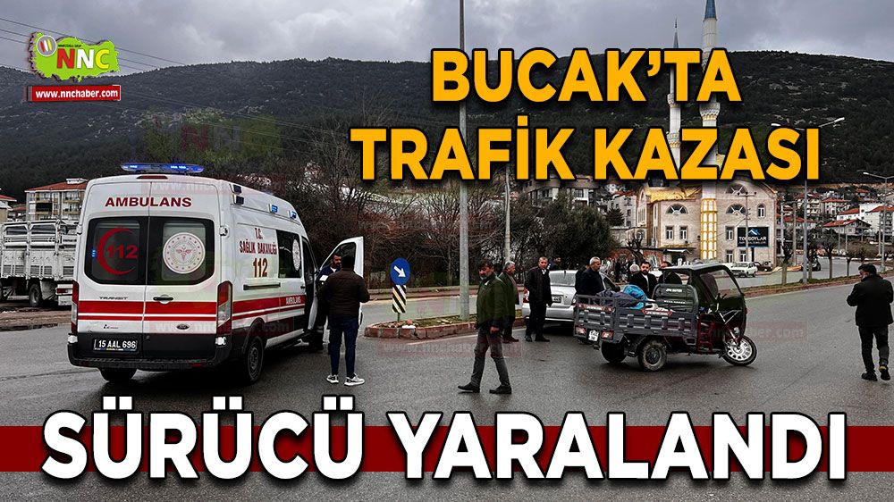 Bucak'ta trafik kazası Üç tekerlekli motosiklet sürücüsü yaralandı