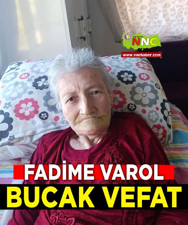 Bucak Vefat Fadime Varol