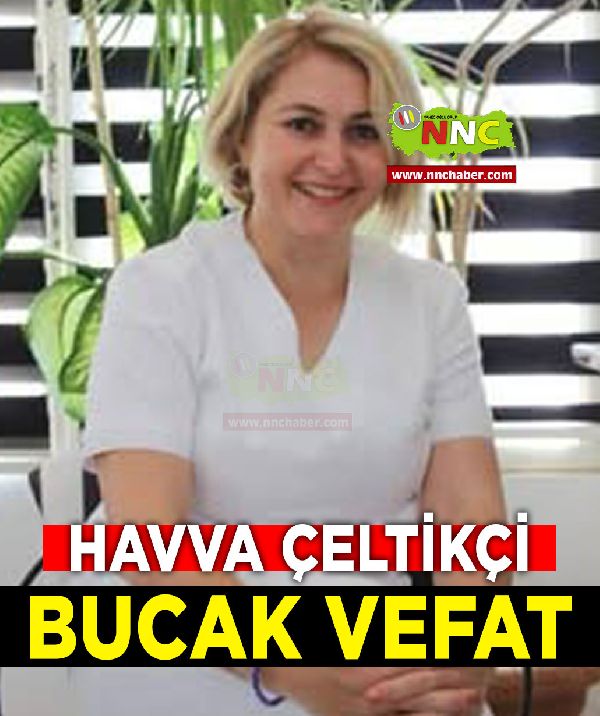 Bucak Vefat Havva Çeltikçi