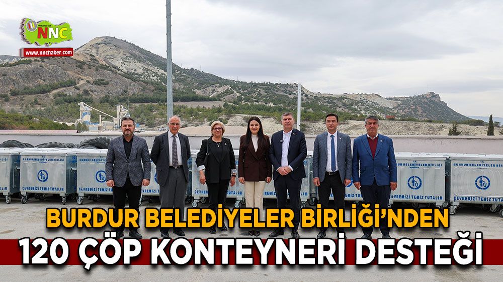 Burdur Belediyeler Birliği’nden 120 çöp konteyneri desteği