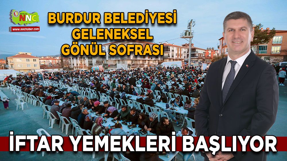 Burdur Belediyesi geleneksel Gönül Sofrası iftar yemekleri başlıyor