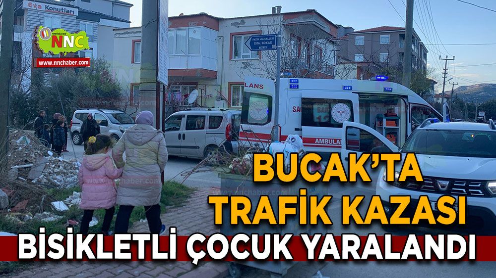 Burdur Bucak'ta trafik kazası Bisikletli çocuk yaralandı