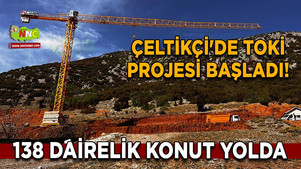 Burdur Çeltikçi'de TOKİ projesi başladı! 138 dairelik konut yolda