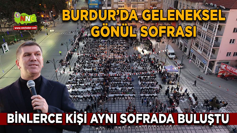 Burdur’da geleneksel gönül sofrası Binlerce kişi aynı sofrada buluştu