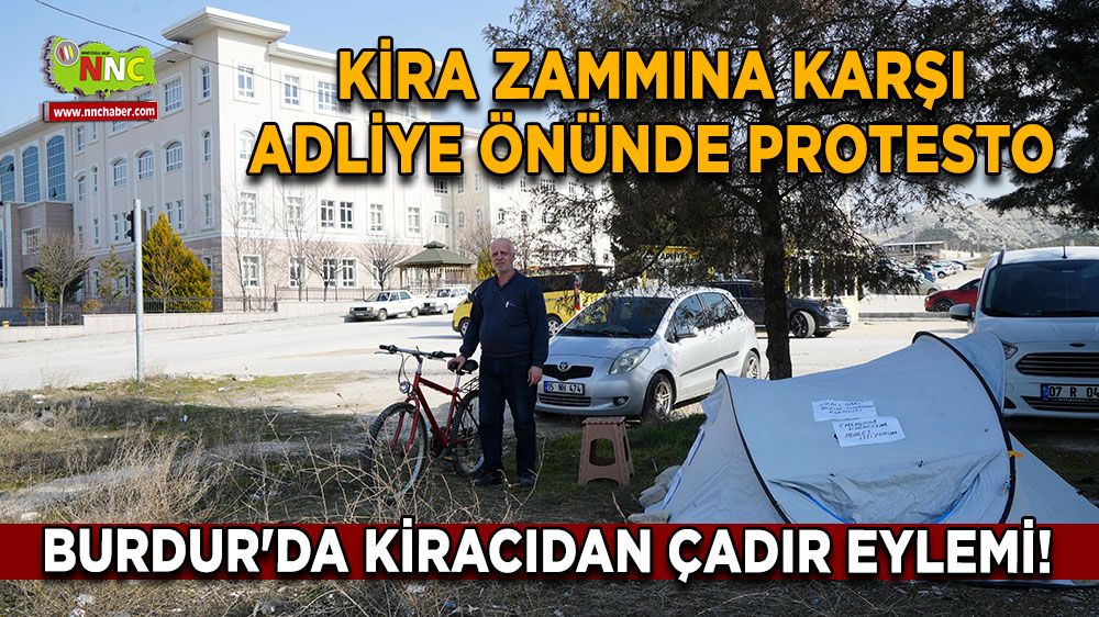 Burdur'da kiracıdan çadır eylemi! Kira zammına karşı adliye önünde protesto