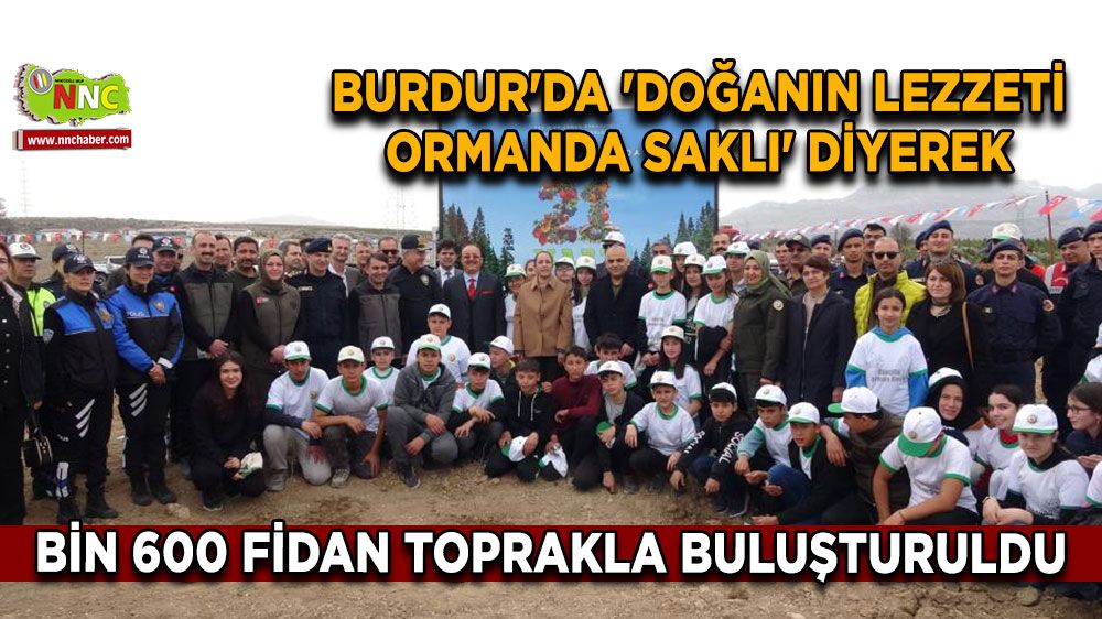 Burdur'da Orman Haftası çerçevesinde bin 600 fidan dikildi