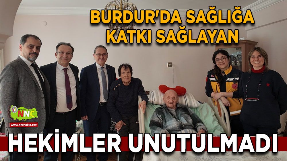 Burdur'da sağlığa katkı sağlayan hekimler unutulmadı