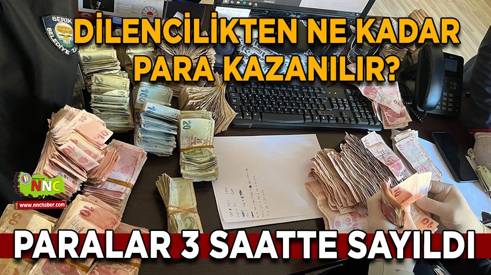 Dilencilikten ne kadar para kazanılır? Yakalandığı paralar 3 saatte sayıldı