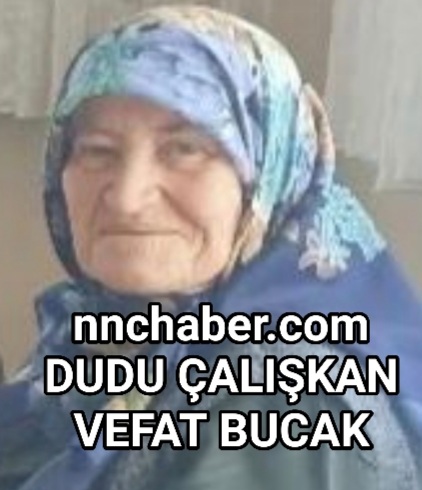 Dudu Çalışkan vefat Bucak 