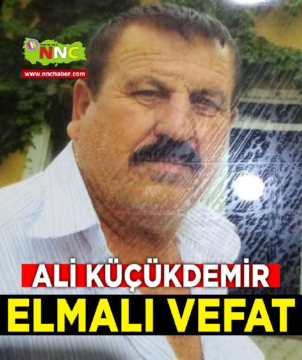 Elmalı Vefat Ali Küçükdemir 