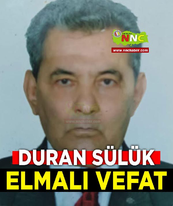 Elmalı Vefat Duran Sülük