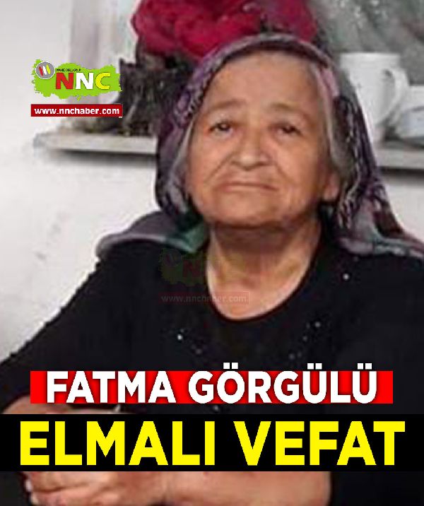 Elmalı Vefat Fatma Görgülü