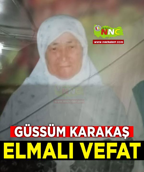 Elmalı Vefat Güssüm Karakaş