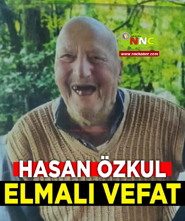 Elmalı Vefat Hasan Özkul