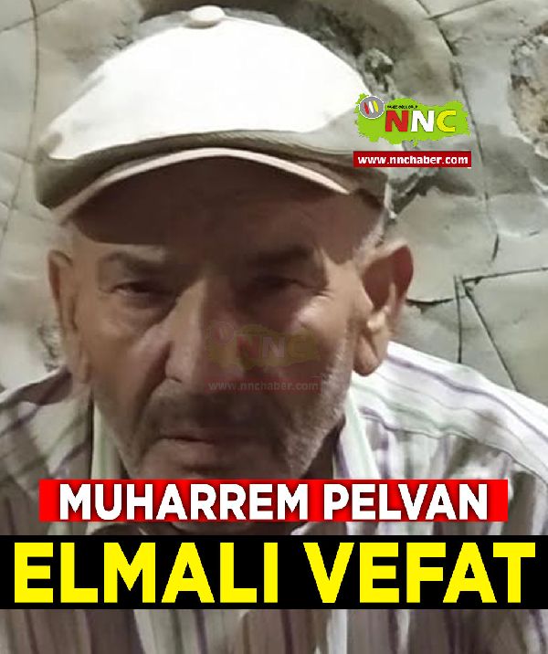 Elmalı Vefat Muharrem Pelvan