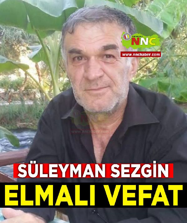 Elmalı Vefat Süleyman Sezgin