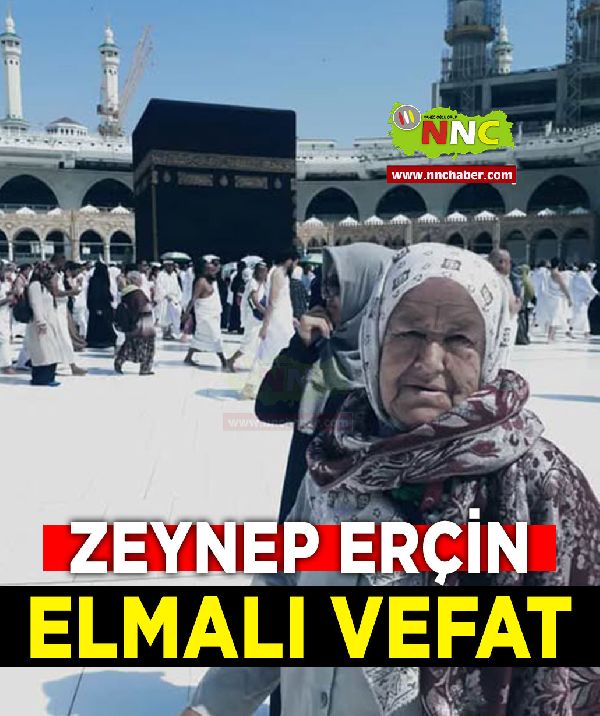 Elmalı Vefat Zeynep Erçin