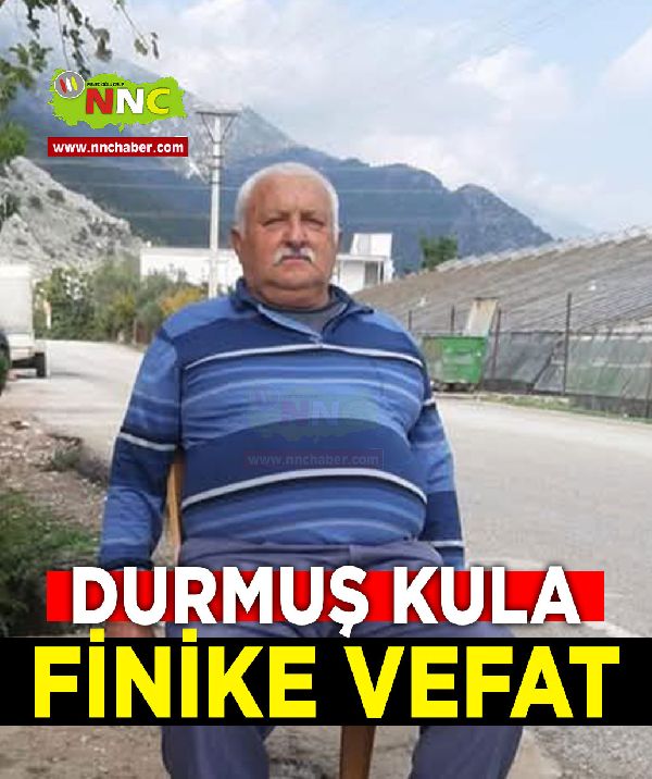 Finike Vefat Durmuş Kula