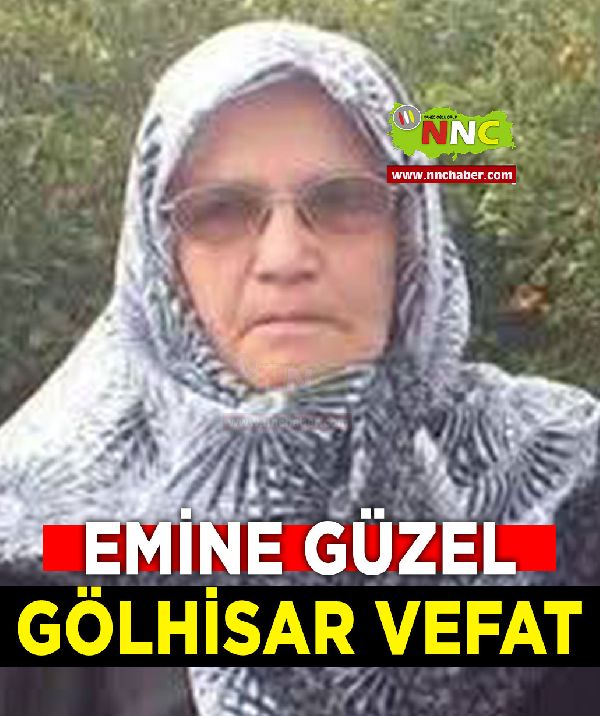 Gölhisar Vefat Emine Güzel