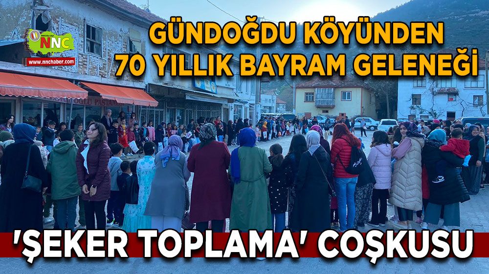 Gündoğdu Köyünden 70 yıllık bayram geleneği 'Şeker Toplama' coşkusu