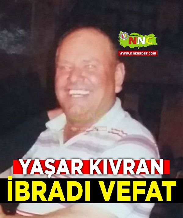 İbradı Vefat Yaşar Kıvran