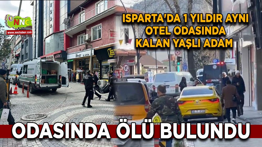 Isparta'da 71 yaşındaki adam otel odasında ölü bulundu