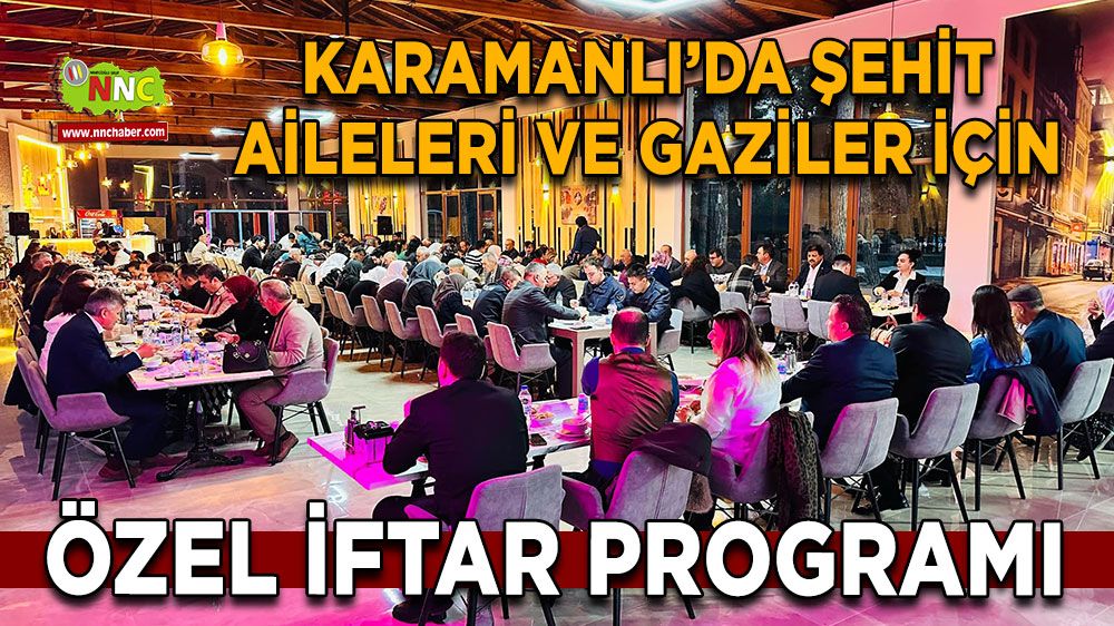 Karamanlı’da şehit aileleri ve gaziler için özel iftar programı