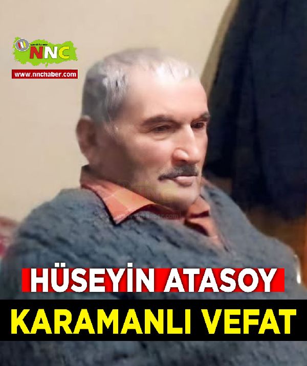 Karamanlı Vefat Hüseyin Atasoy