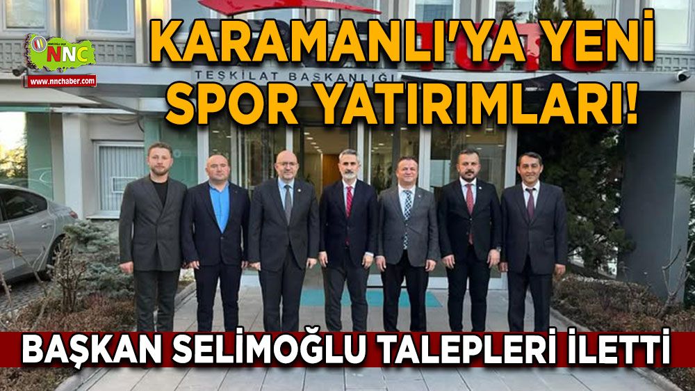 Karamanlı'ya yeni spor yatırımları! Başkan Selimoğlu talepleri tek tek iletti