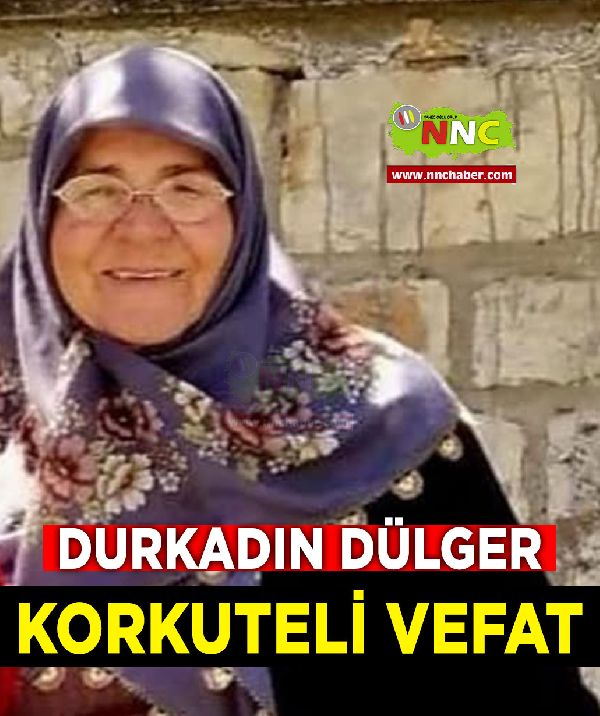 Korkuteli Vefat Durkadın Dülger