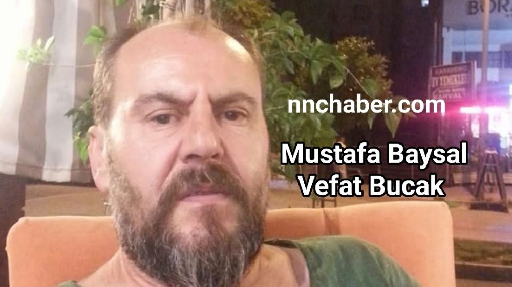 Mustafa Baysal vefat Bucak 