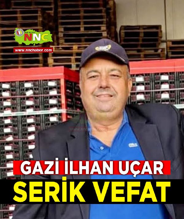 Serik Vefat Gazi İlhan Uçar