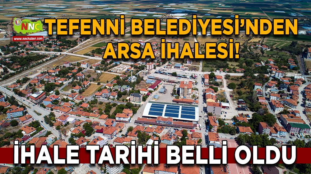 Tefenni Belediyesi’nden arsa ihalesi! İhale tarihi belli oldu