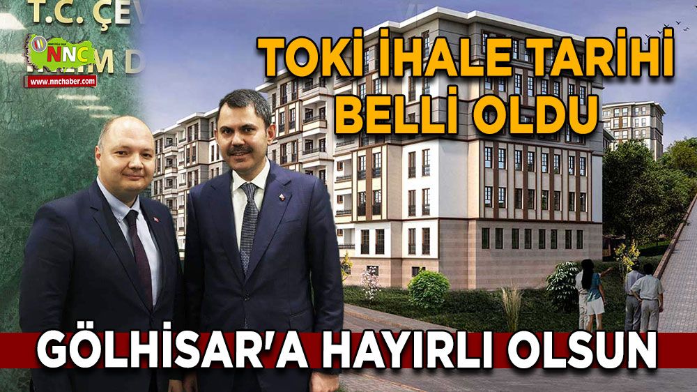 TOKİ ihale tarihi belli oldu Gölhisar'a hayırlı olsun