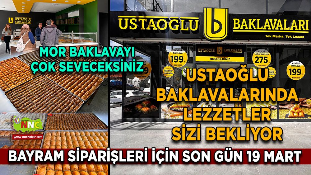 Ustaoğlu Baklavalarında lezzetler sizi bekliyor Bayram siparişleri için son gün 19 Mart